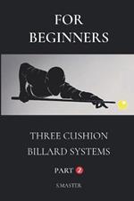 For Beginners: Three Cushion Billard Systems - Part 2
