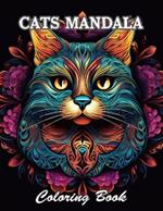 Cats Mandala Coloring Book: New and Exciting Designs Suitable for All Ages