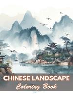 Chinese Landscape Coloring Book: 50+ Unique Illustrations for All Artists