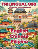 Trilingual 888 English Chinese Filipino Illustrated Vocabulary Book: Help your child become multilingual with efficiency