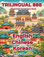 Trilingual 888 English Chinese Korean Illustrated Vocabulary Book: Help your child become multilingual with efficiency