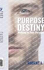 Purpose & Destiny: Walking in your Purpose