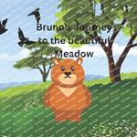 Bruno's Journey to the beautiful Meadow