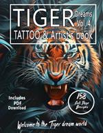 Tiger Dreams in color Vol4. Tattoo Book for artists: Surrealistic Tiger reference designs for Tattoo and Painter artists.