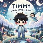 Timmy and the Magic of Sleep