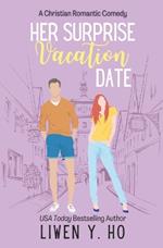Her Surprise Vacation Date: A Christian Romantic Comedy