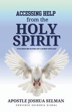 Accessing Help from the Holy Spirit: Strategies for Piloting Life's Journey with Ease