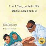 Thank You, Louis Braille: Reading and Writing with Fingertips in English and German