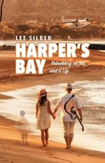 Harper's Bay: Rebuilding an Inn, and a Life