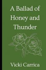 A Ballad of Honey and Thunder