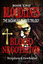 Bloodlines: The Sadamune Blades Trilogy - Book Two: BLOOD NEGOTIATOR