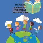 Discovering Cultures: An Around the World Activity kids: Discovering Cultures: An Around the World Activity Book kids and children