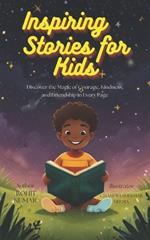 Inspiring Stories for Amazing boys and Girls: 12 Empowering Tales to Spark Self-Confidence, bravery and friendship for Brilliant Boys and Girls
