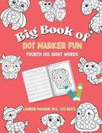 Big Book of Dot Marker Fun: Fourth 100 Sight Words