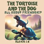 The Tortoise and the Dog: (A Peel-Y Good Friendship)