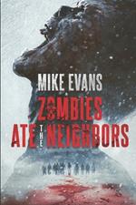 Zombies Ate the Neighbors: Zombies Ate the Neighbors