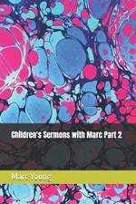 Children's Sermons with Marc Part 2