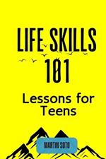 Life Skills 101: Lessons for Teens