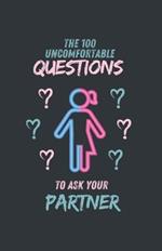 The 100 uncomfortable questions to ask your partner Book for Lovers: 100 Provocative Questions for Couples: Strengthen Your Relationship with Thoughtful Conversations