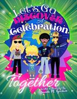 Let's Go Discover a Celebration Together