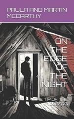 On the Edge of the Night: The Tip of the Iceberg