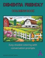 Dementia Friendly Coloring Book: Easy shaded coloring with conversation promts