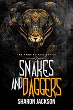 Snakes and Daggers: (The haunted past series book 2)