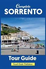 Complete Sorrento Tour Guide: Detailed & Quick Local's Aid On Creating Memories In The Amalfi Coast