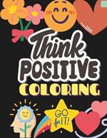 Think Positive: Coloring Book