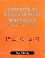 Elements of Classical Point Mechanics: Volume I: Dirac's Theory of Constraints