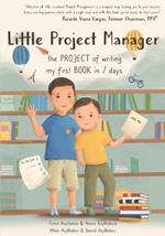 Little Project Manager: The Project of Writing My First Book In 7 Days