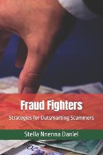 Fraud Fighters: Strategies for Outsmarting Scammers
