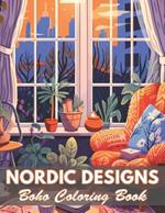 Nordic Designs Boho Coloring Book: 100+ Coloring Pages for Relaxation and Stress Relief