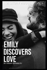 Emily Discovers Love