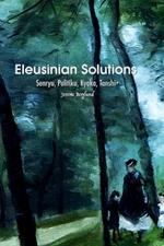 Eleusinian Solutions: Senryu, Politiku, Kyoka, Tanshi+