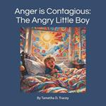 Anger is Contagious: The Angry Little Boy