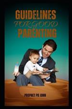 Guidelines for Good Parenting