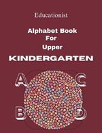 Alphabet Book For Upper Kindergarten