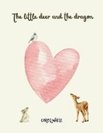 The little deer and the dragon: A fairy tale about fears