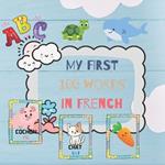 My FIRST 100 words in French: French Language: Bilingual Picture Book for Kids: English/French with Pronunciations - Learning Books for Children Ages 2-5