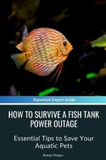 How to Survive a Fish Tank Power Outage: Essential Tips to Save Your Aquatic Pets