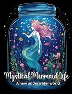 Mystical Mermaid Life: A new underwater world