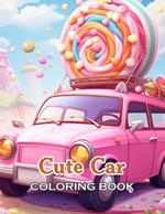 Cute Car Coloring Book: 100+ Unique and Beautiful Designs for All Fans