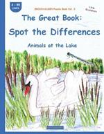 The Great Book: Spot the Differences: BROCKHAUSEN Puzzle Book Vol.2 Animals at the Lake Little Explorers 4 - 99 years