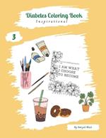 Diabetes Coloring Book: Inspirational: A fun and uplifting Coloring Book For Diabetics Book 3/3