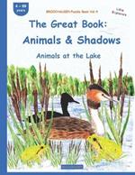 The Great Book: Animals & Shadows: BROCKHAUSEN Puzzle Book Vol. 4 Animals at the Lake Little Explorers 4 - 99 years