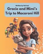 Gracie and Mimi's Trip to Macaroni Hill