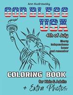 God Bless USA Coloring Book: Color Large Pages of USA Symbols and Icons Liberty Bell Coloring Pages America is Great Patriotic Symbols Coloring Book for Toddlers Adults US Army Memorial Day Coloring Book