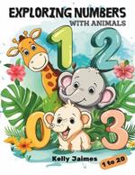 Exploring Numbers With Animals: From 1 to 20, Coloring Books For Kids, Childrens Coloring Books, Children Coloring Book, Learn Numbers, Educational Coloring Books, Animal Coloring Book, Coloring Books For Boys, For Girls, For Ages 3-7