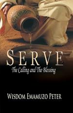 Serve: The Calling and the Blessing